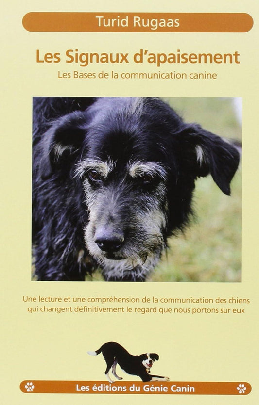 SIGNAUX D'APAISEMENT DE TURID RUGAAS, education canine, comportement canin, éthologue, education positive, chien, chiot, bordeaux, gironde, eysines